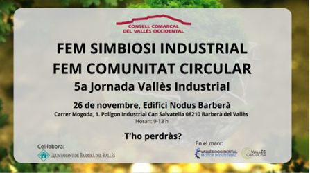 El Vallès Industrial: fem Simbiosi industrial, fem Comunitat Circular